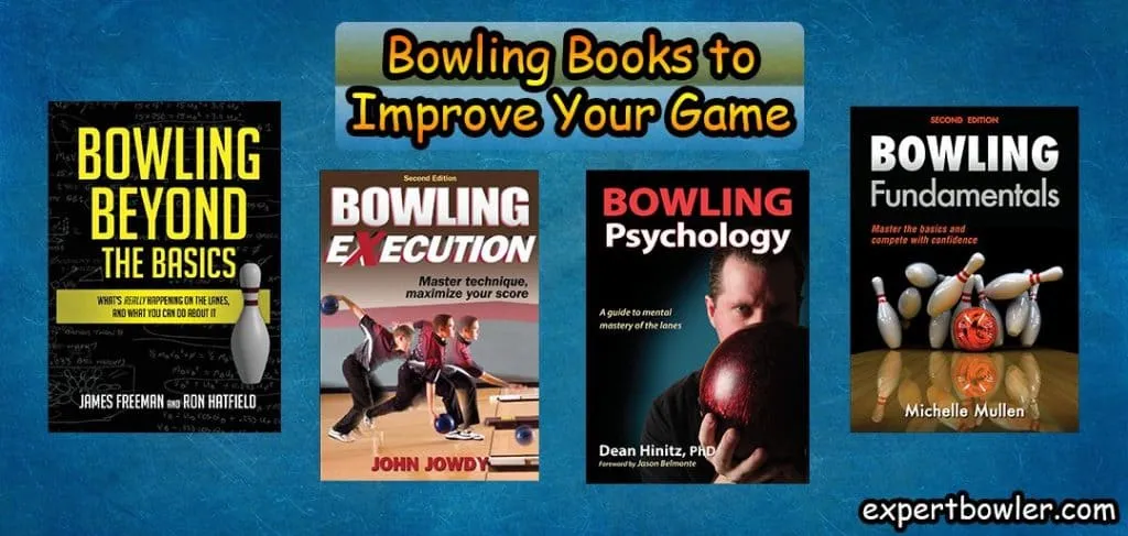 best bowling books to improve your game bowling beyond the basics bowling execution bowling psychology bowling fundamentals expertbowler